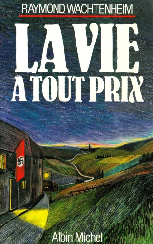 La Vie à tout prix