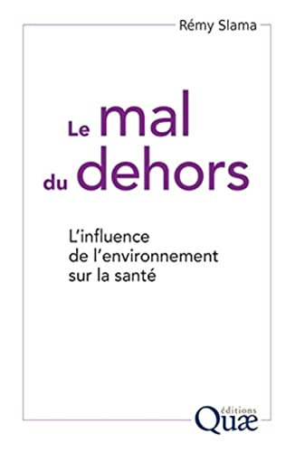 Le mal du dehors : l'influence de l'environnement sur la santé