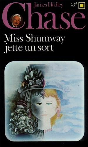 Miss Schumway jette un sort
