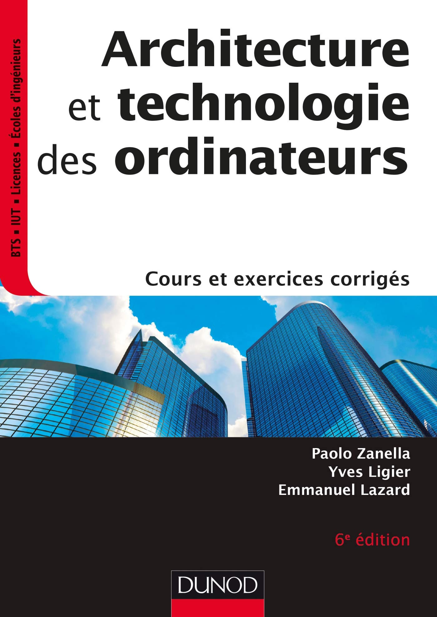 Architecture et technologie des ordinateurs : cours et exercices corrigés