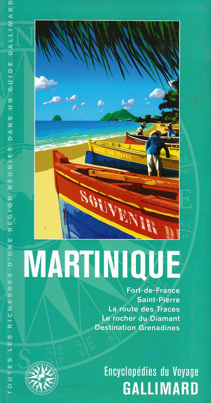 Martinique : Caraïbes : Fort-de-France, Saint-Pierre, la route des Traces, le rocher du Diamant, des