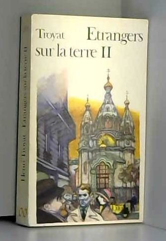 Etrangers sur la terre. Vol. 2