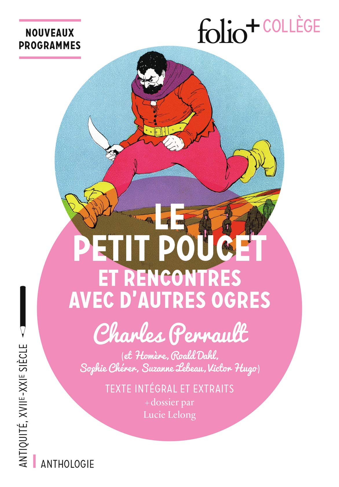 Le Petit Poucet : et rencontres avec d'autres ogres : texte intégral et extraits