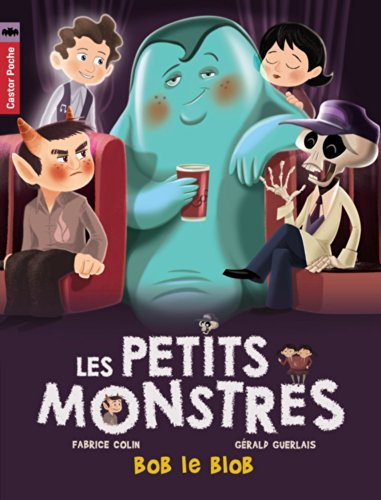 Les petits monstres. Vol. 4. Bob le blob