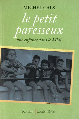 Le petit paresseux : une enfance dans le Midi
