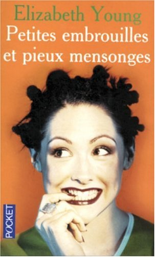 Petites embrouilles et pieux mensonges