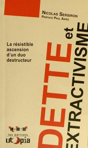Dette et extractivisme : la résistible ascension d'un duo destructeur