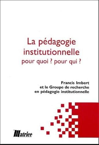 La pédagogie institutionnelle : pour quoi ? pour qui ?