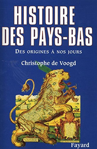 Histoire des Pays-Bas : des origines à nos jours