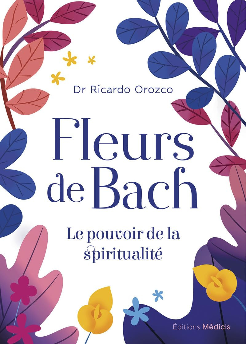 Fleurs de Bach : le pouvoir de la spiritualité
