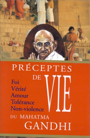 Préceptes de vie du Mahatma Gandhi