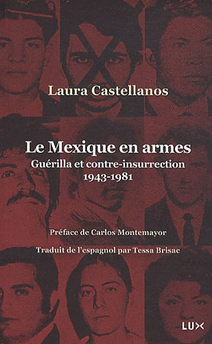 Le Mexique en armes : guérilla et contre-insurrection, 1943-1981