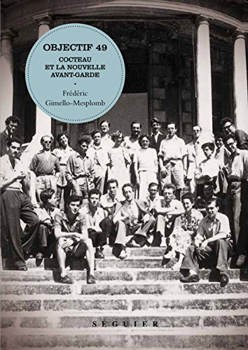 Objectif 49 : Cocteau et la nouvelle avant-garde