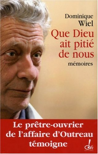 Que Dieu ait pitié de nous : mémoires