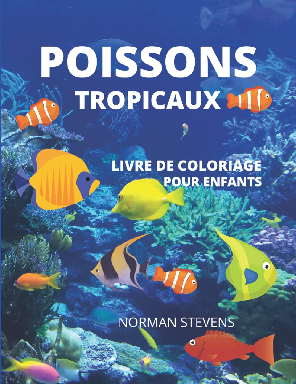 POISSON TROPICAUX: LIVRE DE COLORIAGE POUR ENFANTS