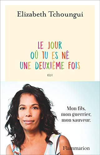 Le jour où tu es né une deuxième fois : récit