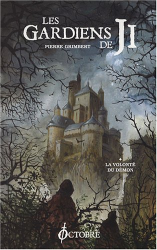 Les gardiens de Ji. Vol. 1. La volonté du démon