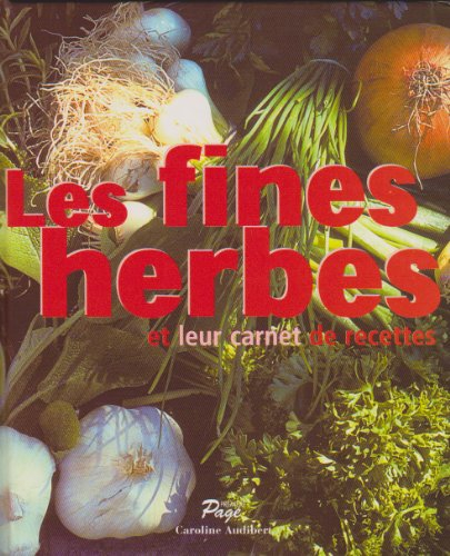 les fines herbes, et leur carnet de recettes