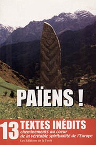 paiens 13 textes inédits cheminements au coeur de véritable spiritualité de l'europe