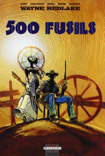 Wayne Redlake. Vol. 1. 500 fusils