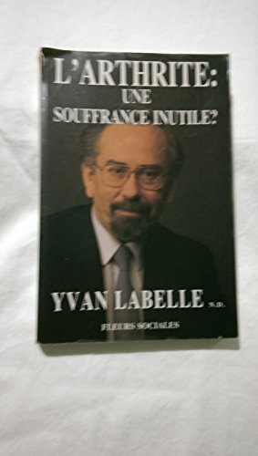 l'arthrite : une souffrance inutile?