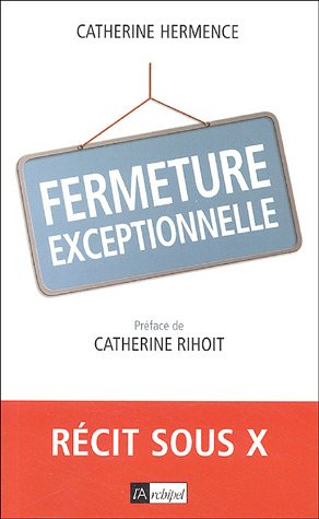 Fermeture exceptionnelle : récit