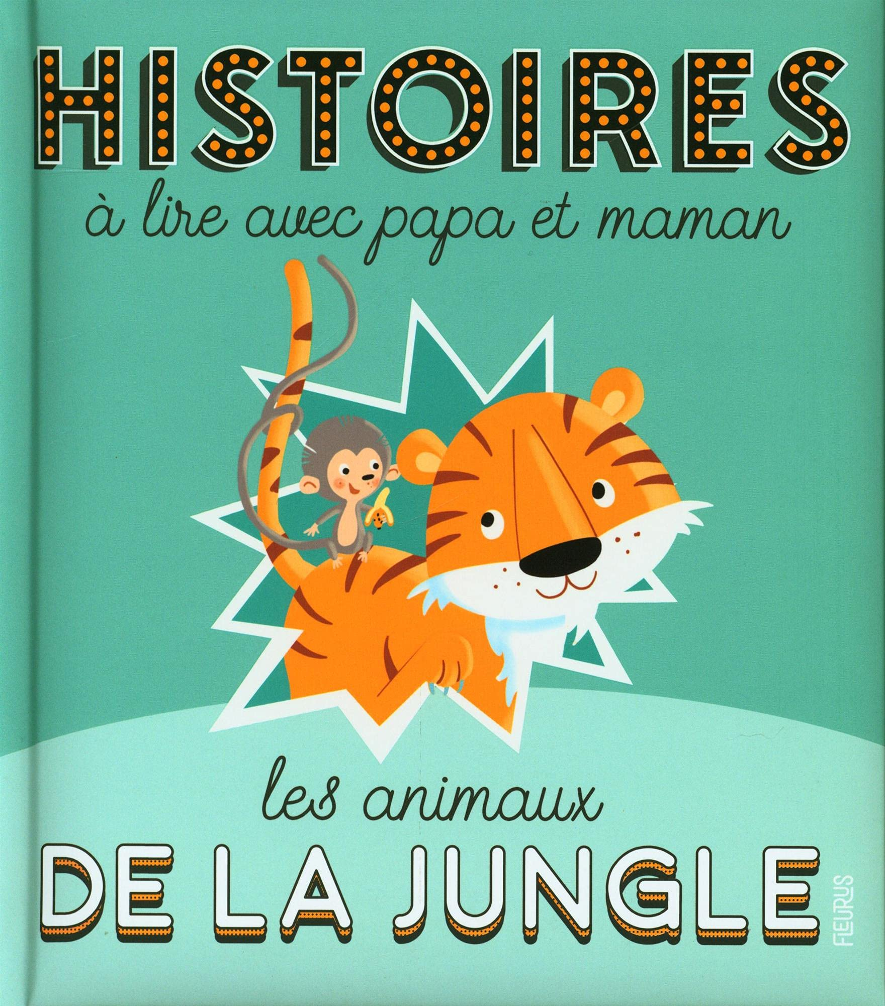 Histoires à lire avec papa et maman : les animaux de la jungle