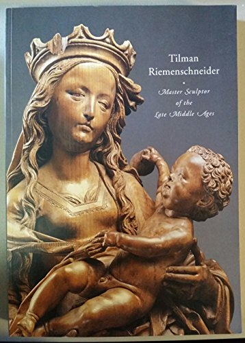 tilman riemenschneider: master sculptor of the late middle ages