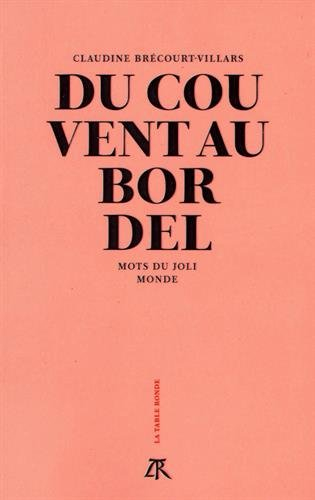 Du couvent au bordel : mots du joli monde