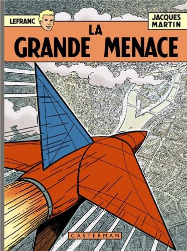 Lefranc : les 60 ans. Vol. 1. La grande menace
