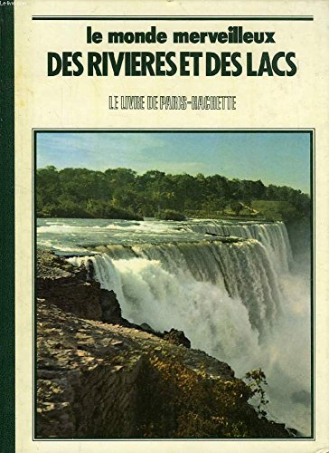 le monde merveilleux des rivières et des lacs