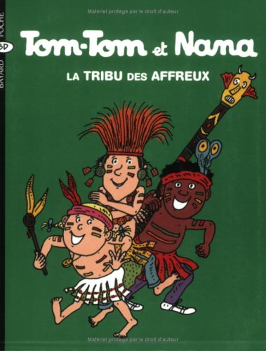 Tom-Tom et Nana. Vol. 14. La tribu des affreux