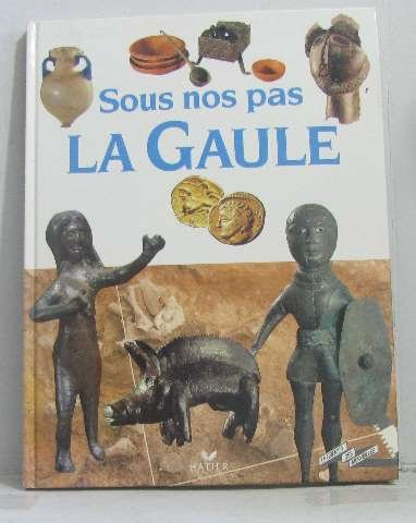 sous nos pas, la gaule