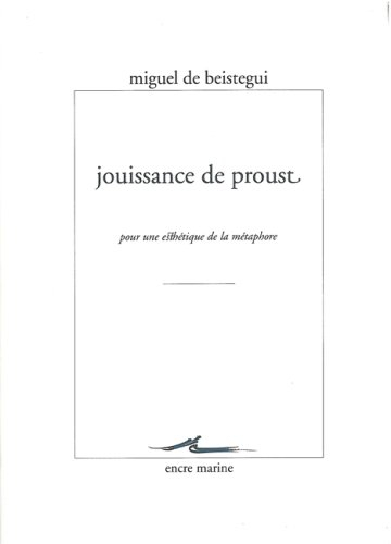 Jouissance de Proust : pour une esthétique de la métaphore