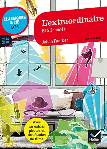 L'extraordinaire, BTS 2e année : anthologie : 2016-2018