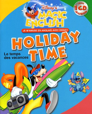 Holiday time. Le temps des vacances