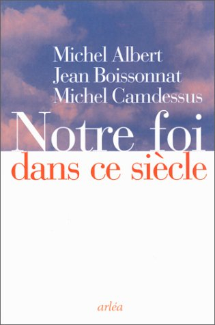 Notre foi dans ce siècle