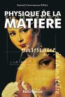 Physique de la matière : de la matière à l'esprit