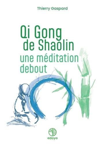 Qi gong de Shaolin : une méditation debout