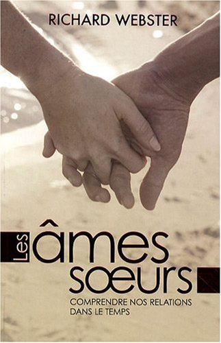 Les âmes soeurs : comprendre nos relations dans le temps