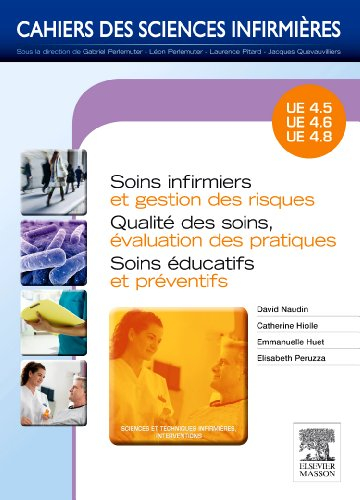 Soins infirmiers et gestion des risques, qualité des soins, évaluation des pratiques, soins éducatif