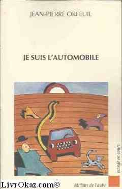 Je suis l'automobile : la maîtrise sociale des technologies