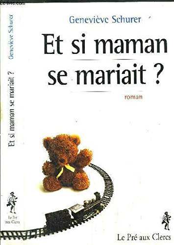 Et si maman se mariait