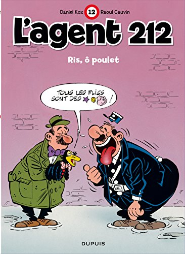 L'agent 212. Vol. 12. Ris, ô poulet