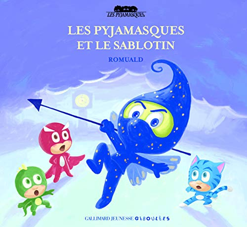 Les Pyjamasques. Vol. 13. Les Pyjamasques et le sablotin