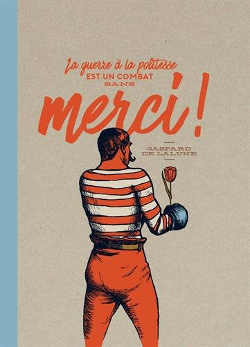 La guerre à la politesse est un combat sans merci !