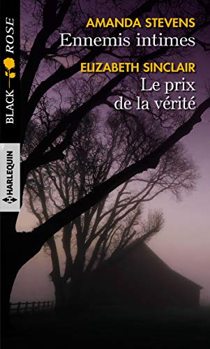 Ennemis intimes. Le prix de la vérité