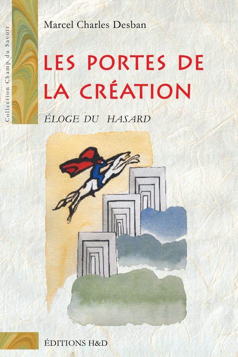 Les portes de la création : éloge du hasard