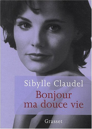 Bonjour ma douce vie