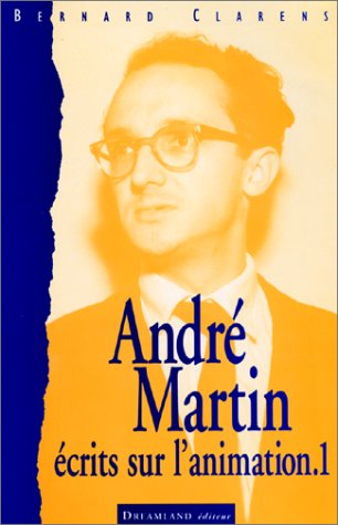 André Martin : écrits sur l'animation